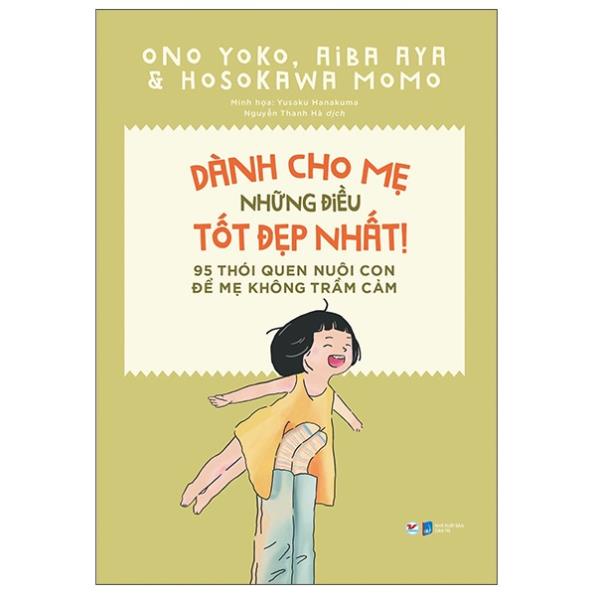 หนังสือ - For Mothers The Best Things - 95 Parenting Habits ป้องกันแม่ซึมเศร้า - Tan Viet