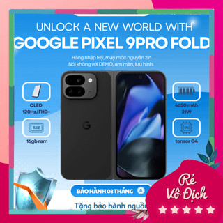 Điện thoại Google Pixel 9 Pro Fold - đẳng cấp doanh nhân - đẳng cấp AI - bảo hành dài