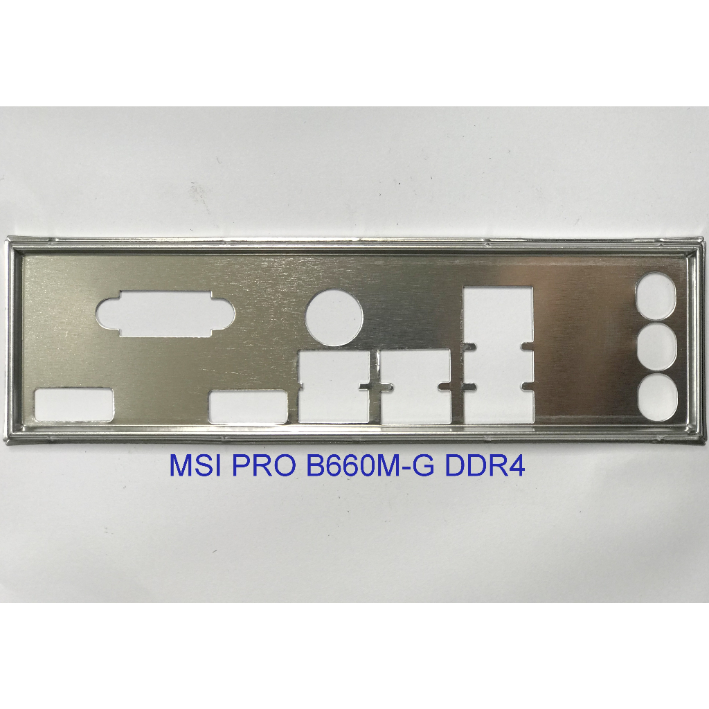FE บล็อกหลัก MSI PRO B660M-G DDR4 (โล่เมนบอร์ด IO: 7702)