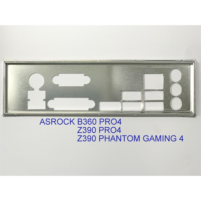 FE บล็อกหลัก ASROCK Z390 Phantom Gaming 4 (Mainboard IO Shield: 95)