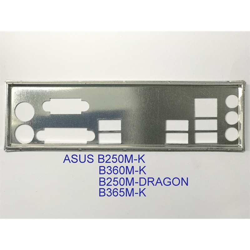 FE บล็อกหลัก ASUS PRIME B365M-K (เมนบอร์ด IO Shield: 247)