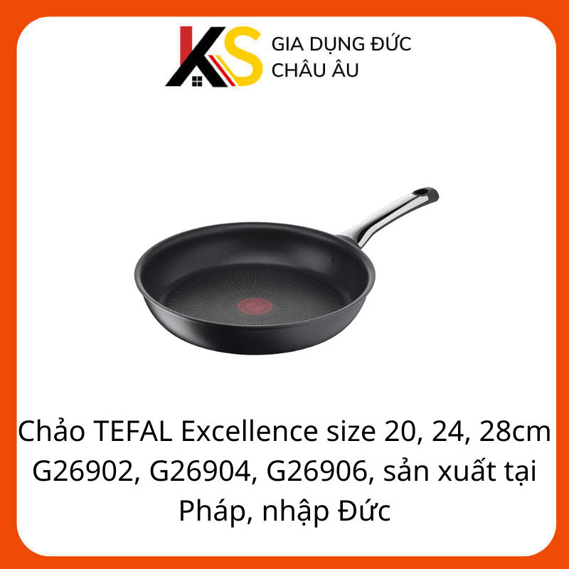 TEFAL กระทะ Excellence ขนาด 20, 24, 28cm G26902, G2904, G26906 ผลิตในฝรั่งเศส นําเข้าจากเยอรมัน