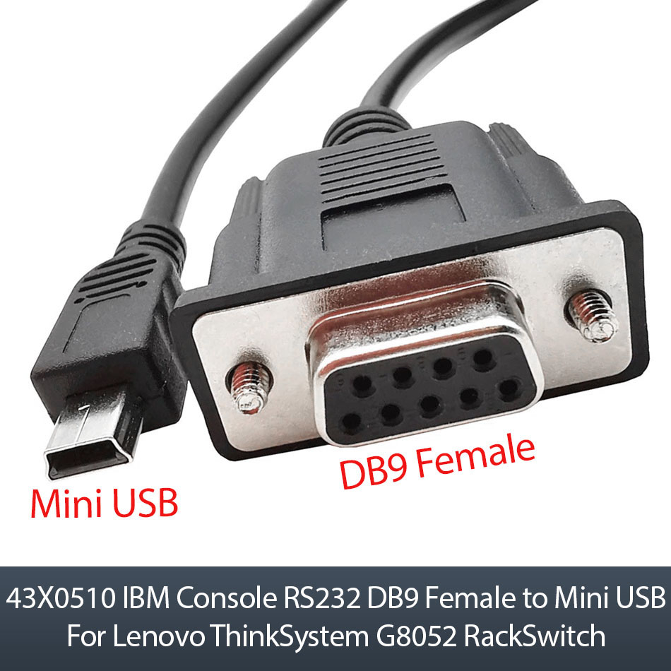 คอนโซลสาย RS232 DB9 หญิง Mini USB ชาย 43X051 สําหรับ Lenovo ThinkSystem G8052 RackSwitch สําหรับ PC 