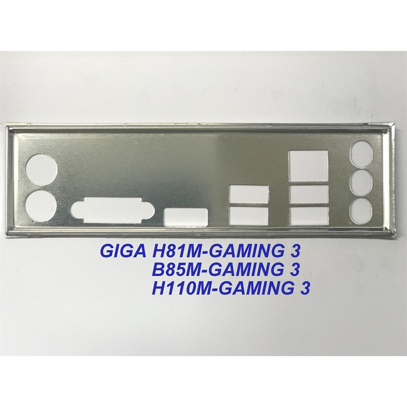 FE บล็อกหลัก GIGABYTE H110M-GAMING 3 (Mainboard IO Shield: 511)
