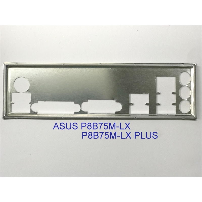 FE บล็อกหลัก ASUS P8B75-M LX PLUS (โล่โรลเลอร์ IO: 224)