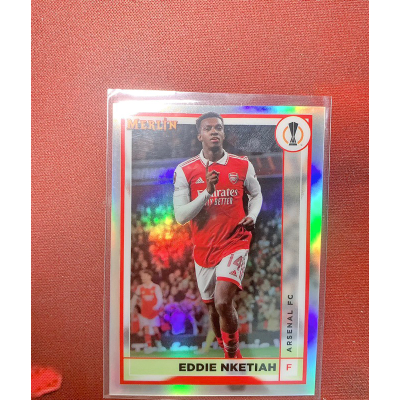 Nketiah Arsenal Refractor Topps Merlin Chrome 2022/23 การ์ดฟุตบอล
