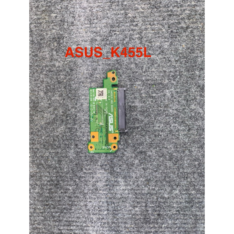 บอร์ดฮาร์ดไดรฟ์ Asus K455L K455L K455L K455L สินค้าถอดประกอบเดิม