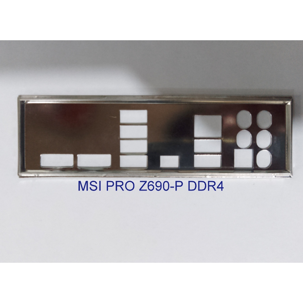 FE บล็อกหลัก MSI PRO Z690-P DDR4 (โล่เมนบอร์ด IO: 708)