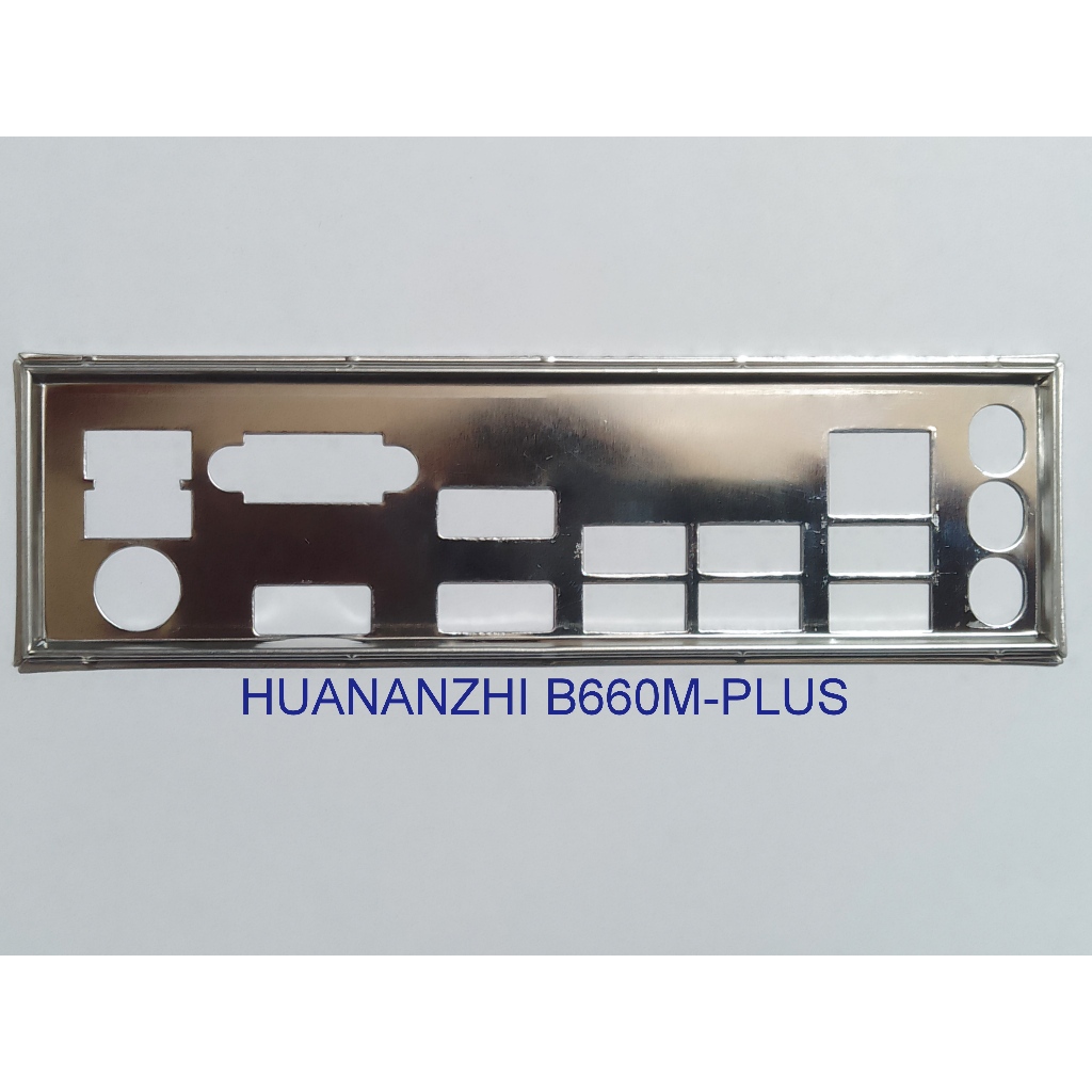 FE บล็อกหลัก HUANANZHI B660M-PLUS (Mainboard IO Shield: 942)