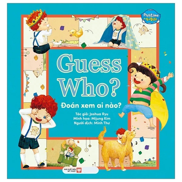 หนังสือ - Playtime In English Level 1: Guess Who? - Guess Who? (อังกฤษสองภาษา-เวียดนาม)