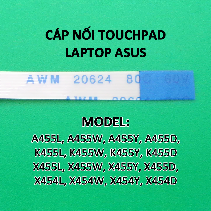 สายทัชแพด Asus X454L X454D X455D X455L X455Y X455W K455D K455L K455Y K455W A455D A455L A455 X454 X45