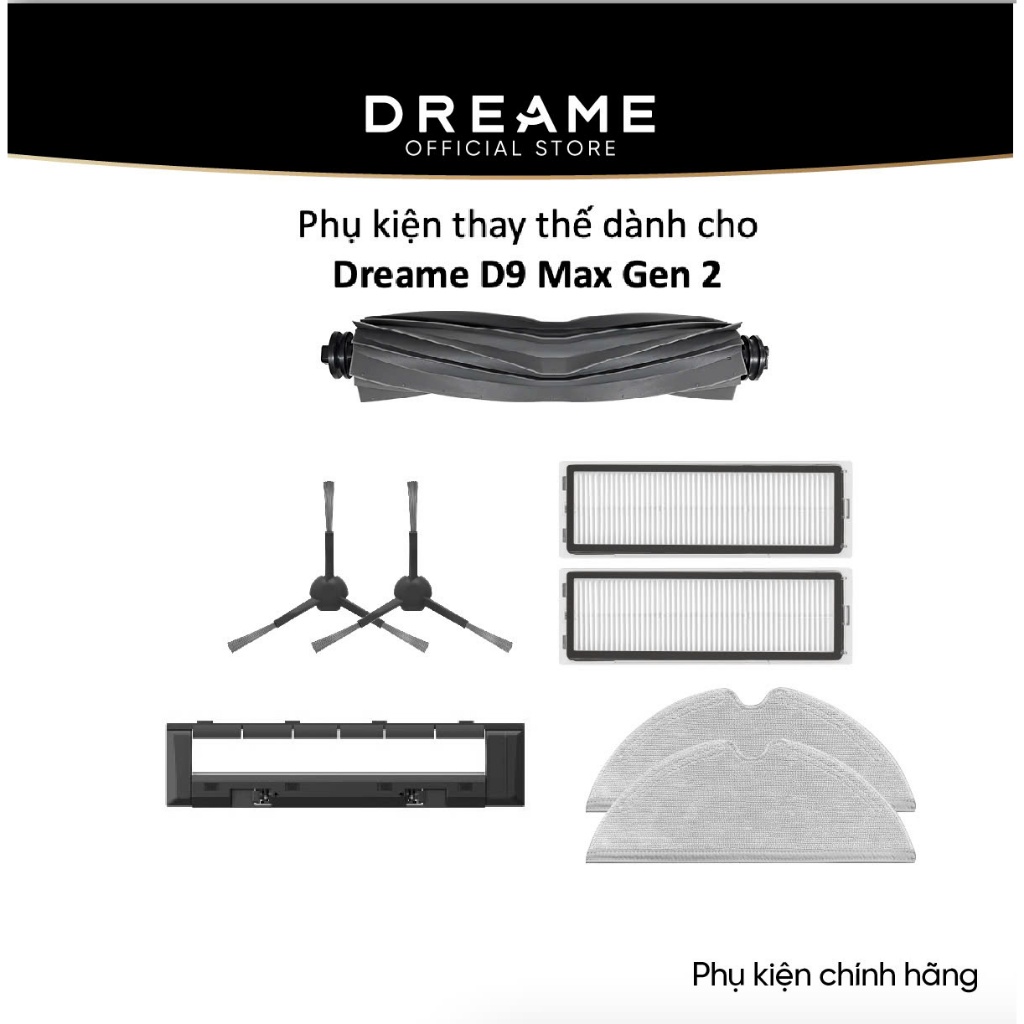 อุปกรณ์เสริมทดแทนสําหรับ Dreame D9 Max Gen 2 เวอร์ชั่นสากล - อุปกรณ์เสริมของแท้