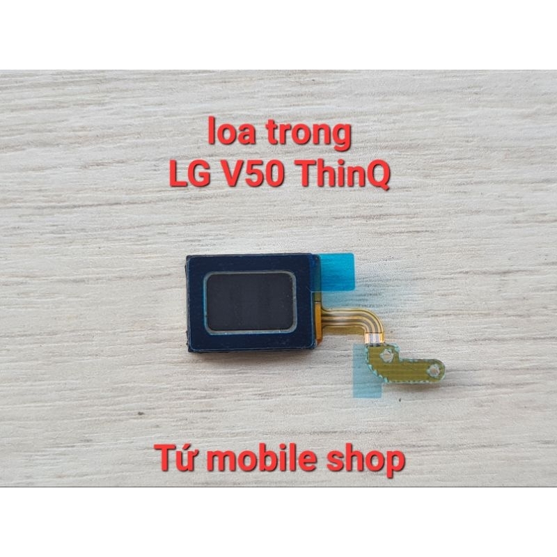 LG V50 ThinQ LM-V500XM LM-V500N LM-V450PM LM-V450VN ลําโพงภายใน