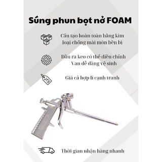 Súng Bắn Keo Bọt Nở - Súng Bắn keo bọt FOAM chèn khe hở tường công trình xây dựng