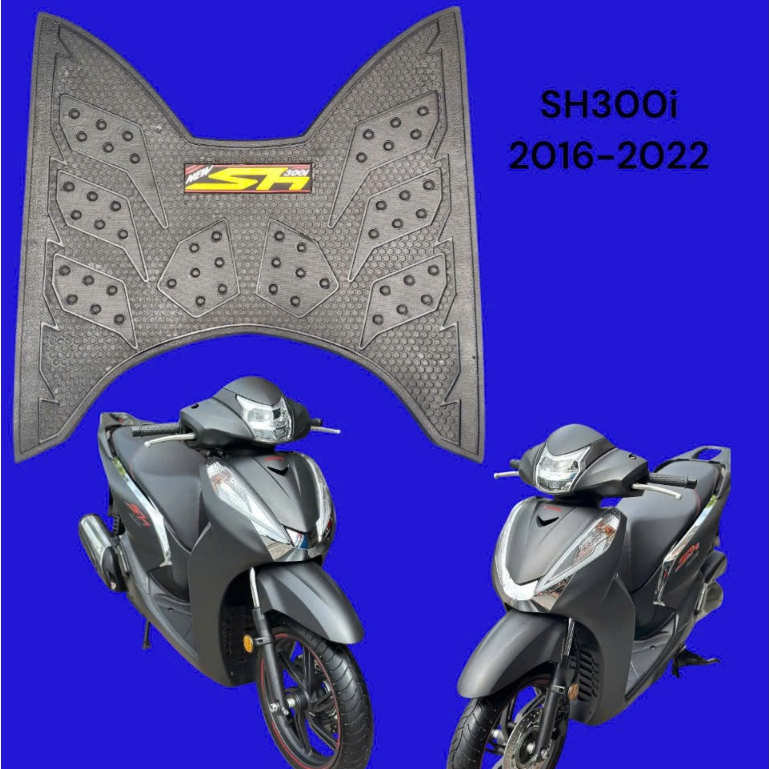 พรมปูพื้นรถยนต์ Sh300i 2016-2022 รุ่นสี่เหลี่ยม เสื่อเท้า sh 300i พักเท้าหน้า sh300i พรมปูพื้นรถยนต์