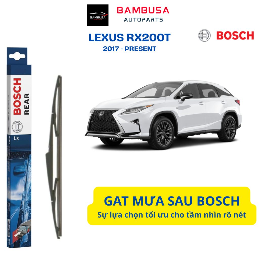 ที่ปัดน้ําฝนด้านหลังสําหรับ LEXUS RX200T - BOSCH H290 H307 H309 H312 แท้ (2017 – ปัจจุบัน)