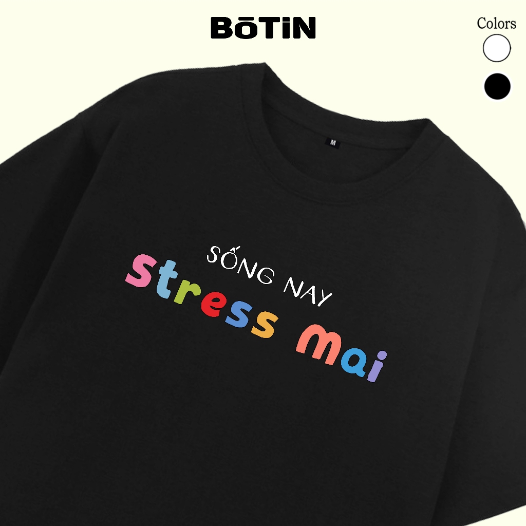 Live now เสื้อยืด Stress Mai Botin store โอเวอร์ไซส์ ผ้าฝ้าย 100% 2-way (HN21)