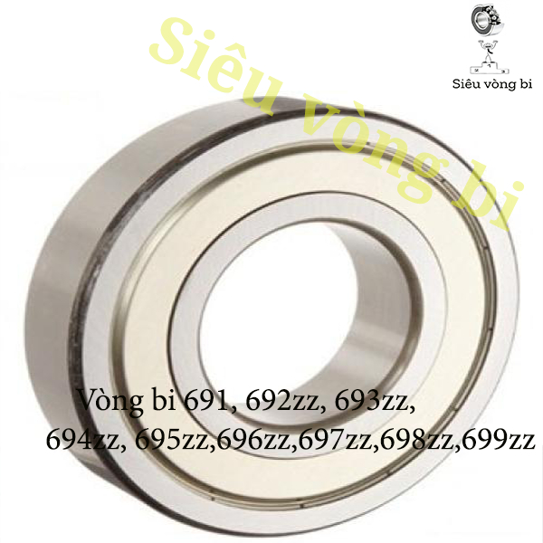 แบริ่ง - แบริ่ง 691, 692zz, 693zz, 694zz, 695zz,696zz,697zz,698zz,699zz