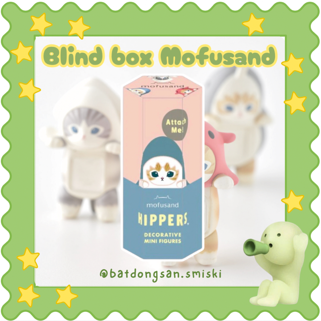 Blindbox MOFUSAND Hipper ของแท้ - @batdongsan.smiski
