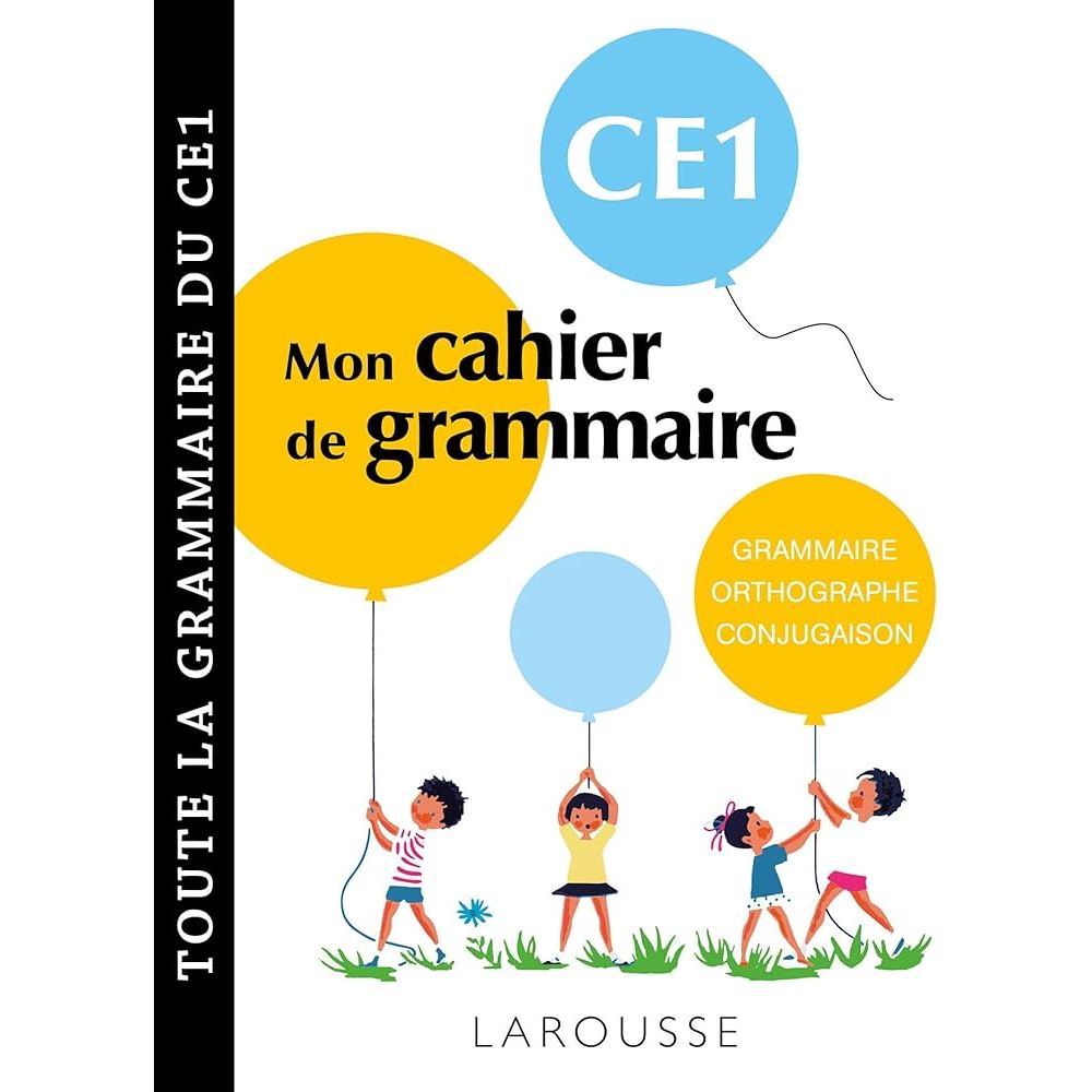 หนังสือเรียนรู้ฝรั่งเศส: Petit Cahier De Grammaire Larouse Ce1
