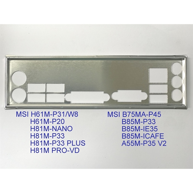 FE บล็อกหลัก MSI H81M-P33 PLUS (โล่เมนบอร์ด IO: 694)