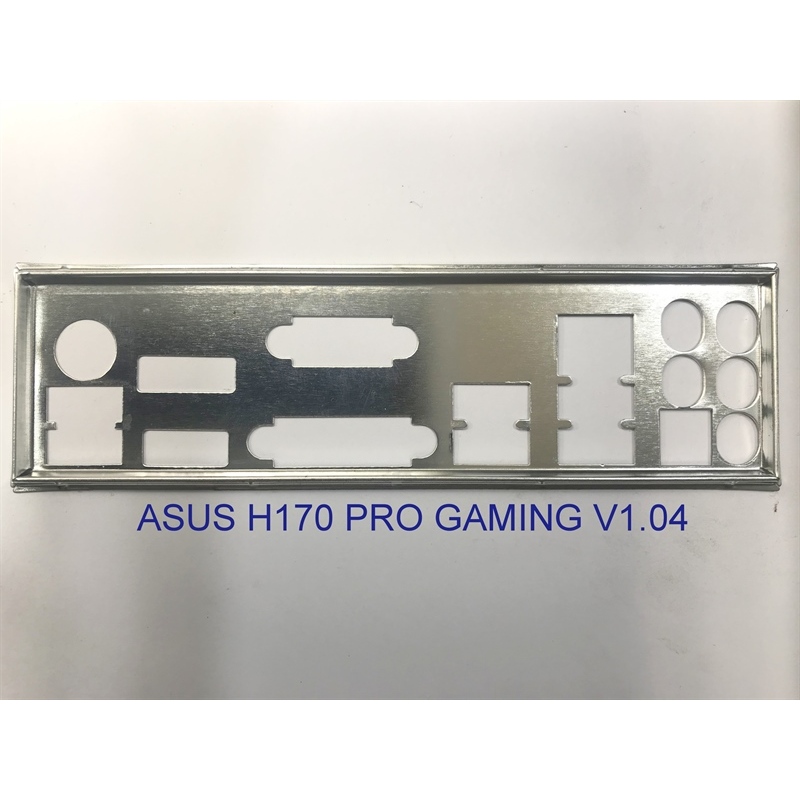 FE บล็อกหลัก ASUS H170 PRO GAMING (REV. 1.04) (โล่เมนบอร์ด IO: 1191)