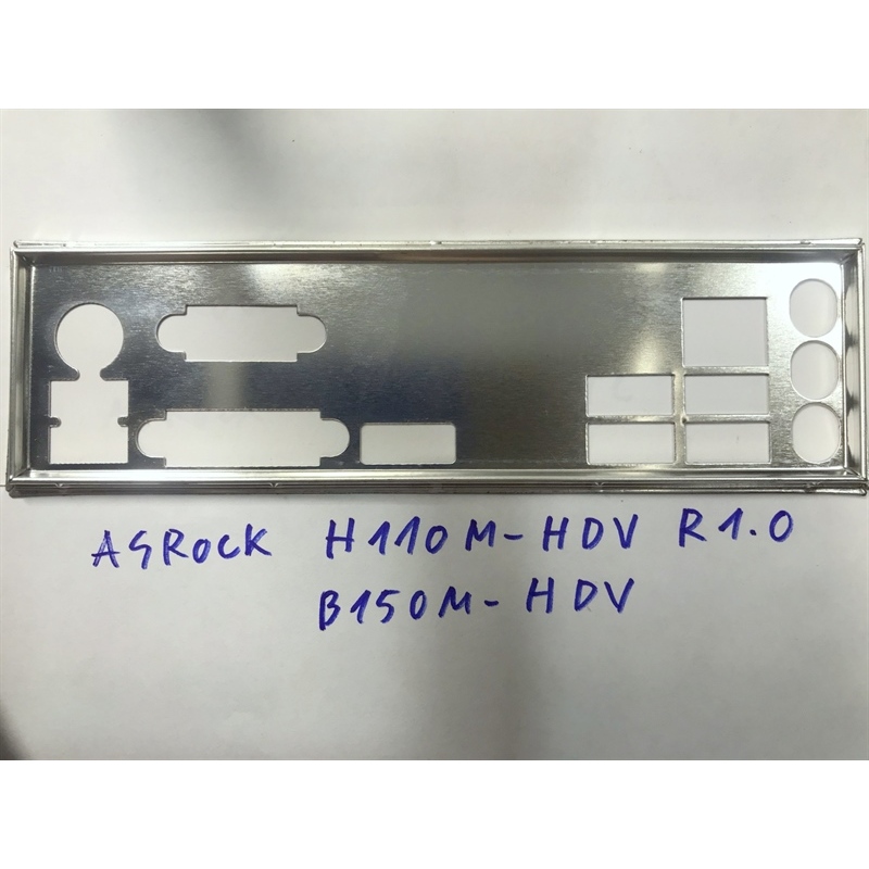 FE บล็อกหลัก ASROCK H110M-HDV R1.0 (โล่เมนบอร์ด IO: 49)