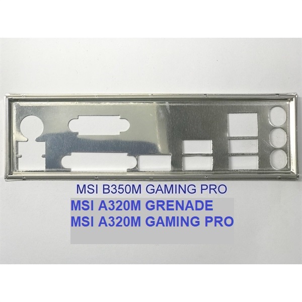 FE บล็อกหลัก MSI B350M GAMING PRO (โล่โรลเลอร์ IO: 620)