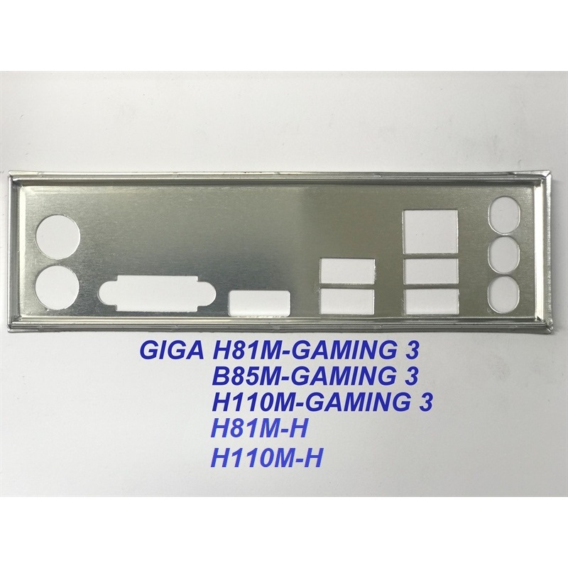 FE บล็อกหลัก GIGABYTE H110M-H (Mainboard IO Shield: 511)