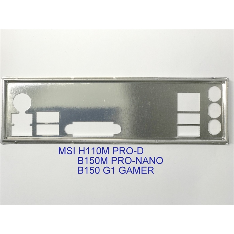 FE บล็อกหลัก MSI B150M PRO NANO (โล่เมนบอร์ด IO: 662)