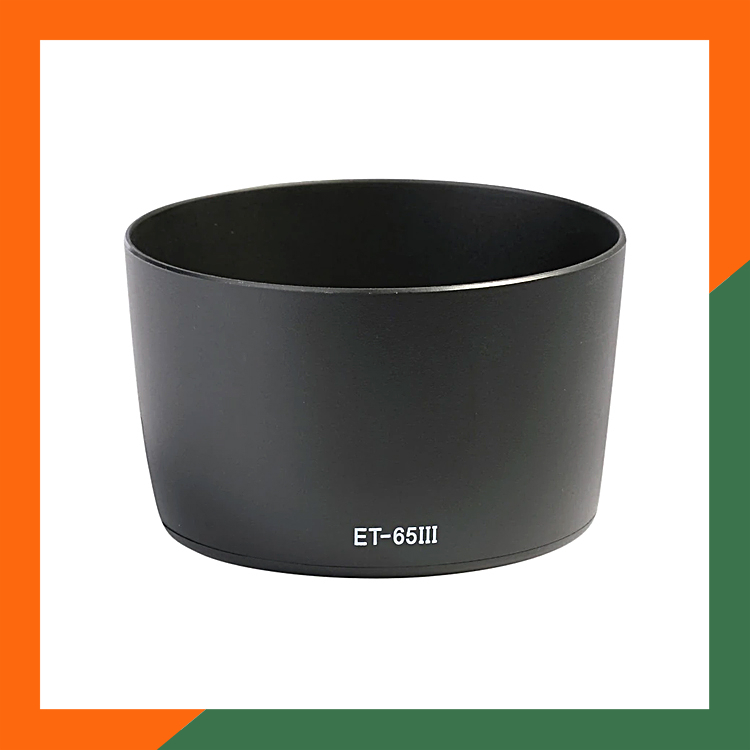 เลนส์ฮูด ET-65III สําหรับ Canon EF 100-300mm f/4.5-5.6 USM / 85mm f/1.8 USM / 100mm f/2 USM เลนส์