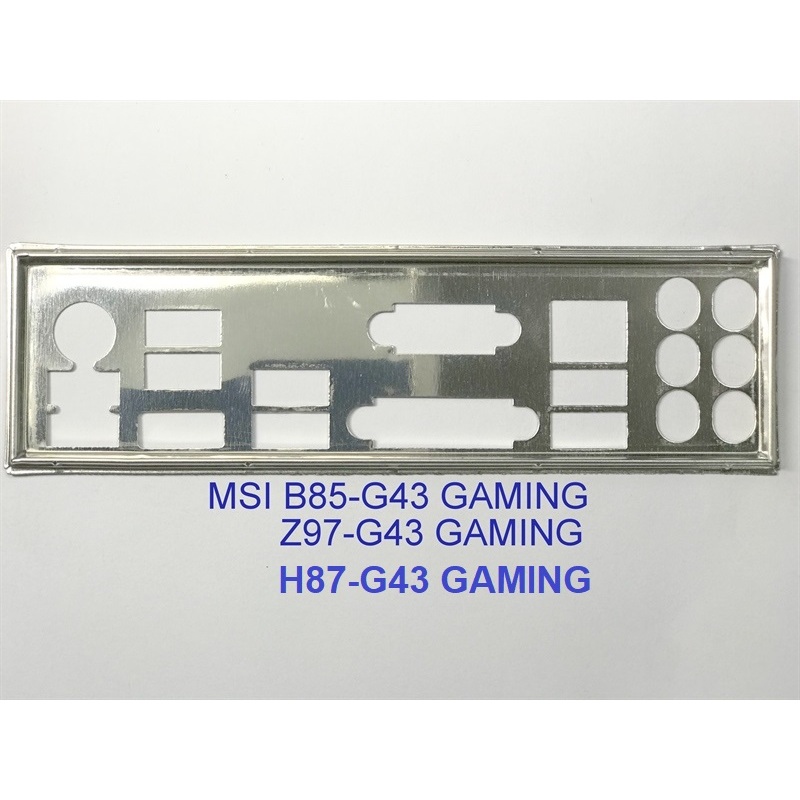FE บล็อกหลัก MSI H87-G43 GAMING (โล่เมนบอร์ด IO: 650)