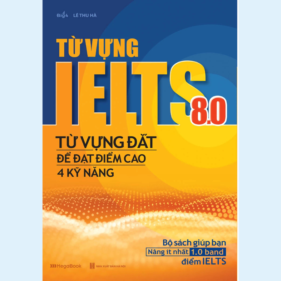 หนังสือ - คําศัพท์ IELTS 8.0 - คําศัพท์ที่แพงถึงคะแนนสูง 4 ทักษะ (MGB)