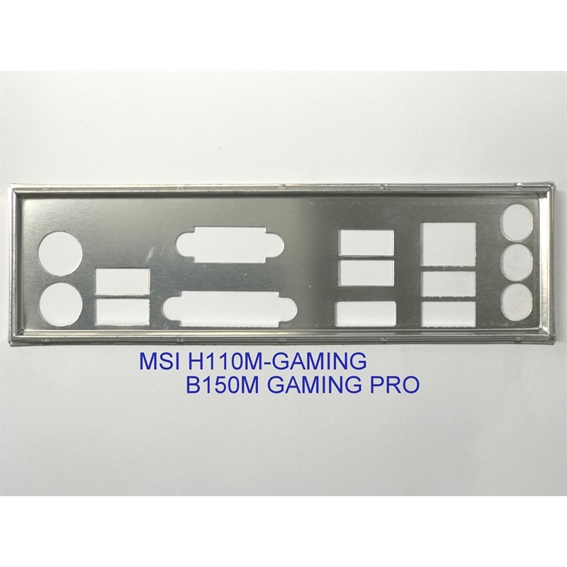 FE บล็อกหลัก MSI B150M GAMING PRO (โล่เมนบอร์ด IO: 669)