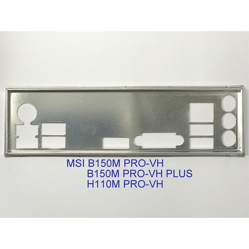 FE บล็อกหลัก MSI H110M PRO-VH (โล่เมนบอร์ด IO: 611)