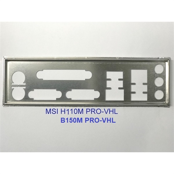 FE บล็อกหลัก MSI B150M PRO-VHL (โล่เมนบอร์ด IO: 668)