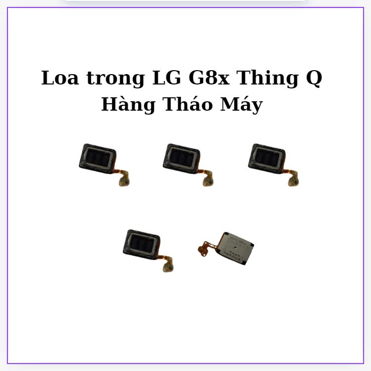 LG G8x Thing Q ลําโพงภายใน สินค้าถอดประกอบ