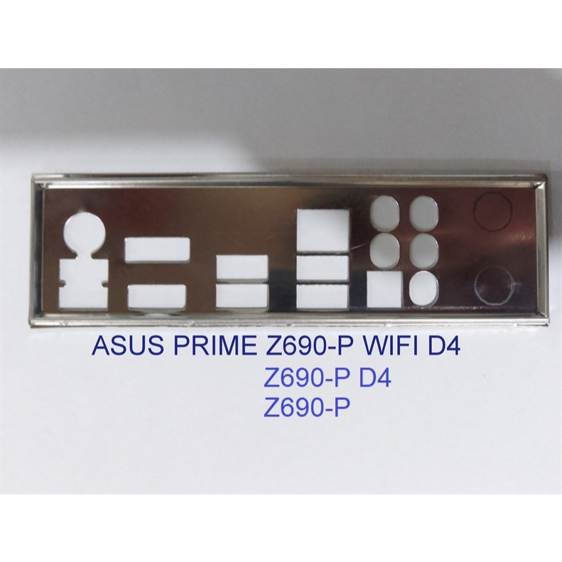 FE บล็อกหลัก ASUS PRIME Z690-P WIFI D4 (โล่เมนบอร์ด IO: 303)