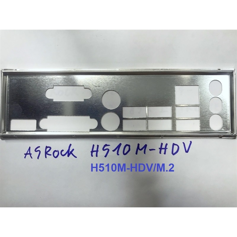 FE บล็อกหลัก ASROCK H510M-HDV/M.2 (โล่โรลเลอร์ IO: 60)
