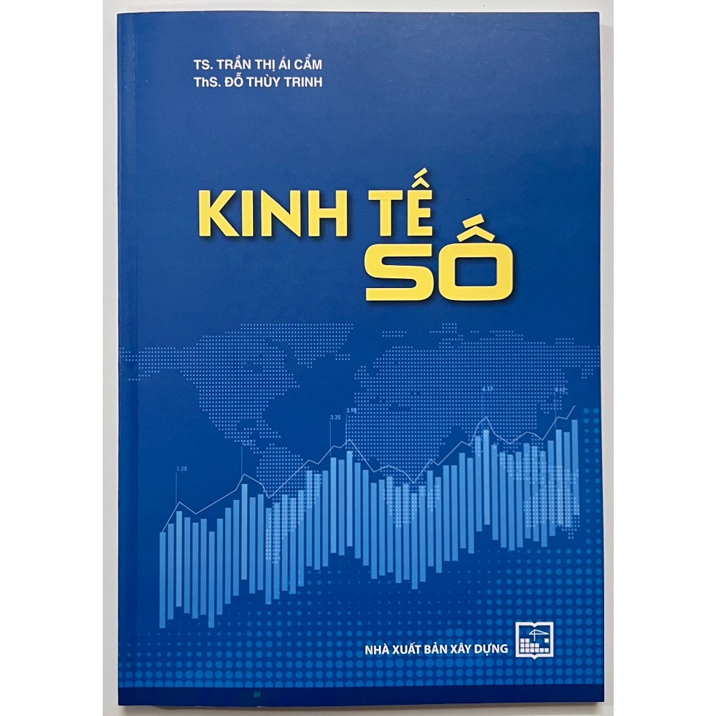 หนังสือ - ดิจิทัล เศรษฐศาสตร์ - ดร. Tran Thi Ai Cam - ThS. ทําทูy Trinh