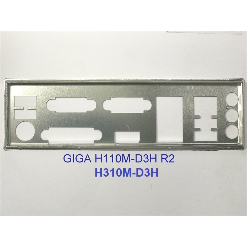 FE บล็อกหลัก GIGABYTE H310M-D3H (Mainboard IO Shield: 469)