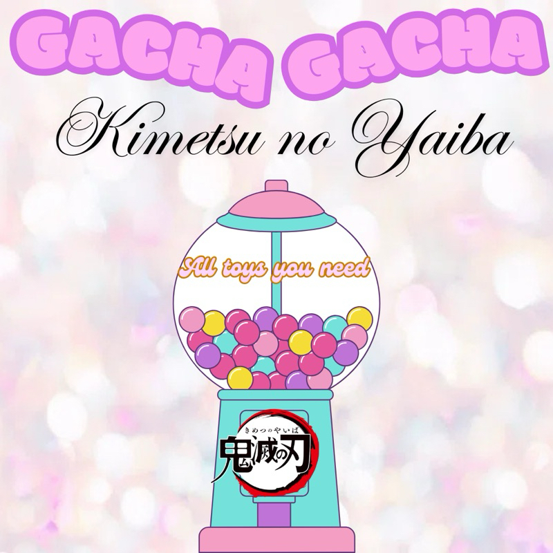[Lucky Box] Gacha Kimetsu no Yaiba | สินค้าสุ่ม Kimetsu no Yaiba | กล่องนําโชค Kimetsu no Yaiba