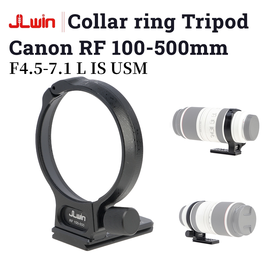 Canon RF 100-500 มม.F4.5-7.1 L IS USM เลนส์ขาตั้งกล้องคอแหวนรองรับเลนส์แหวน monopod ขาตั้งกล้อง JLWi