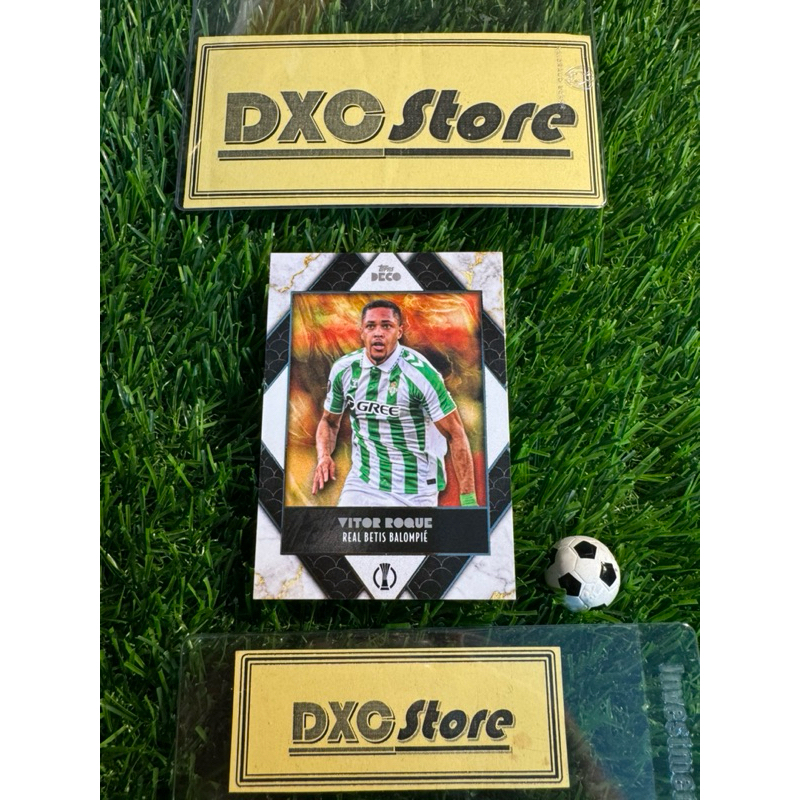[ ของแท้ ] - PRODIGY - TOPPS DECO 2025 - VITIR ROQUE (REAL BETIS)
