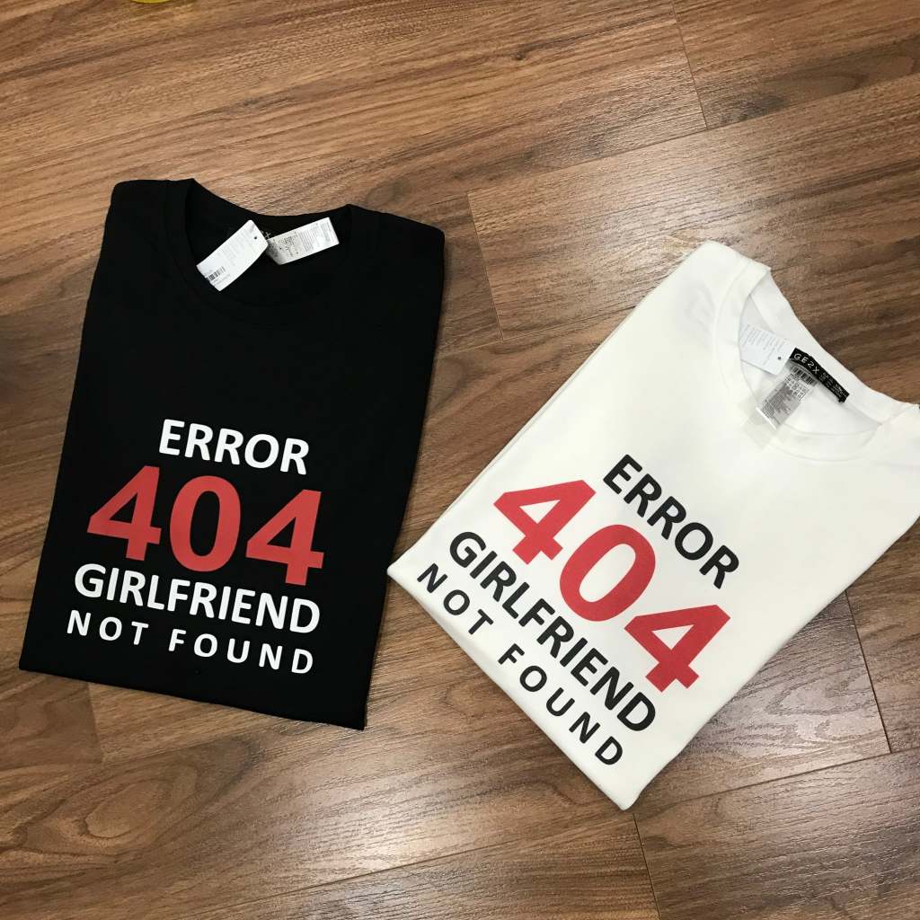 404 เสื้อยืด GIRLFRIEND NOT FOUND - สําหรับ PEOPLE