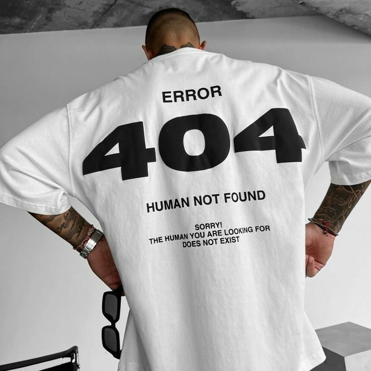 เสื้อ Human Error 404 เสื้อยืด unisex หลวมสําหรับผู้ชายและผู้หญิงทําจากผ้าฝ้ายสุดเท่