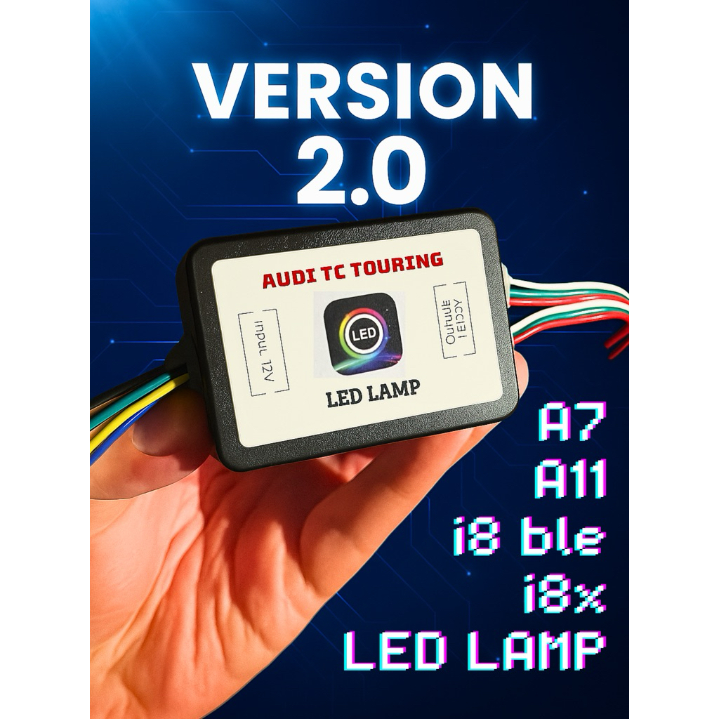 Audi TC Touring Version 2.0 LED LAMP 2025 A7 & i8ble, A11, i8x วงจรควบคุมผ่านโทรศัพท์ที่มีความสว่างส