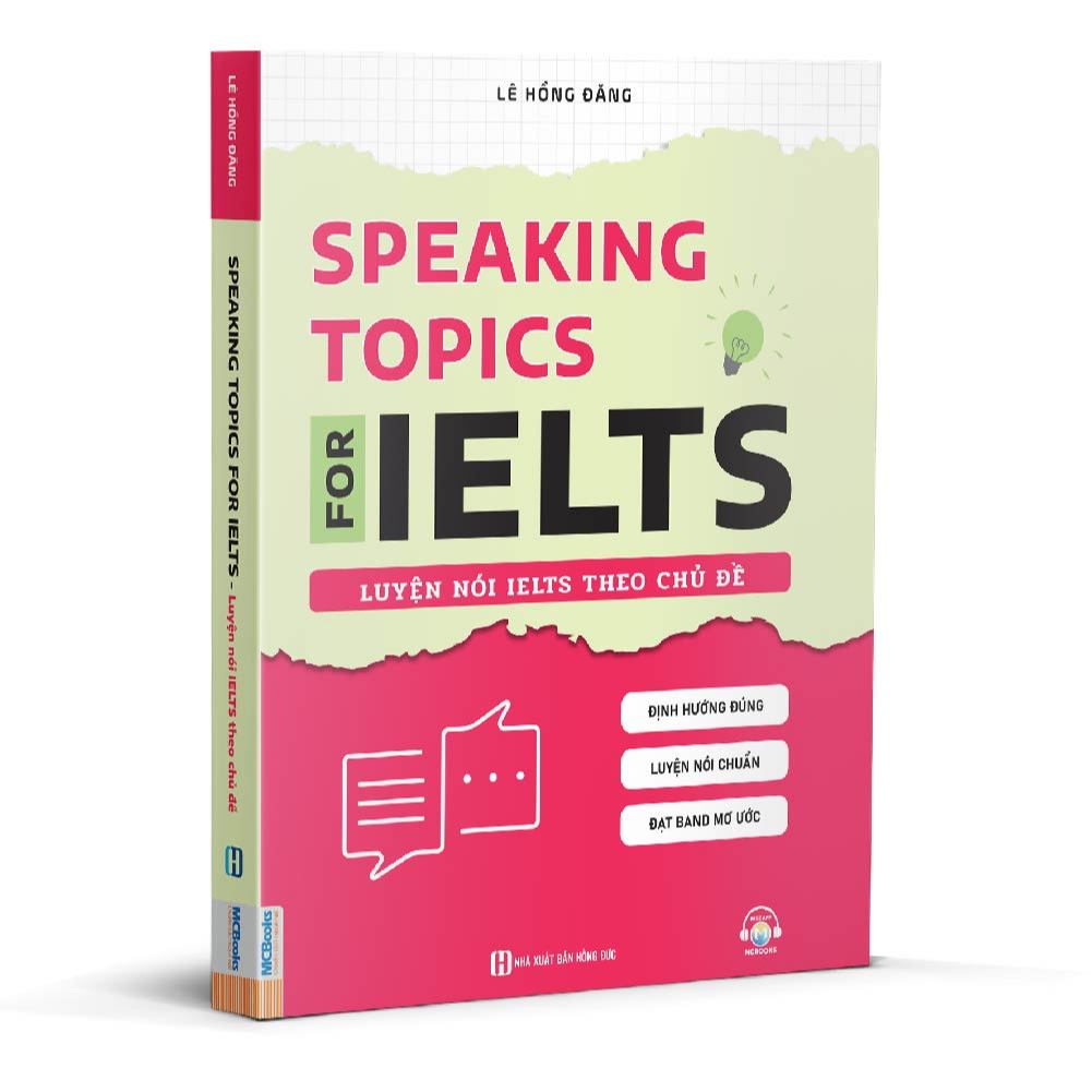 หนังสือ – พูดยอดสําหรับ Ielts – Ielts Speaking Practice โดย Topic – Le Hong Dang – Bizbook – สํานักพ