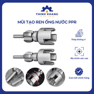 MŨI TẠO REN ỐNG PPR D20 D25 GẮN MÁY KHOAN – DỤNG CỤ CẮT REN TRONG NGOÀI 2 TRONG 1