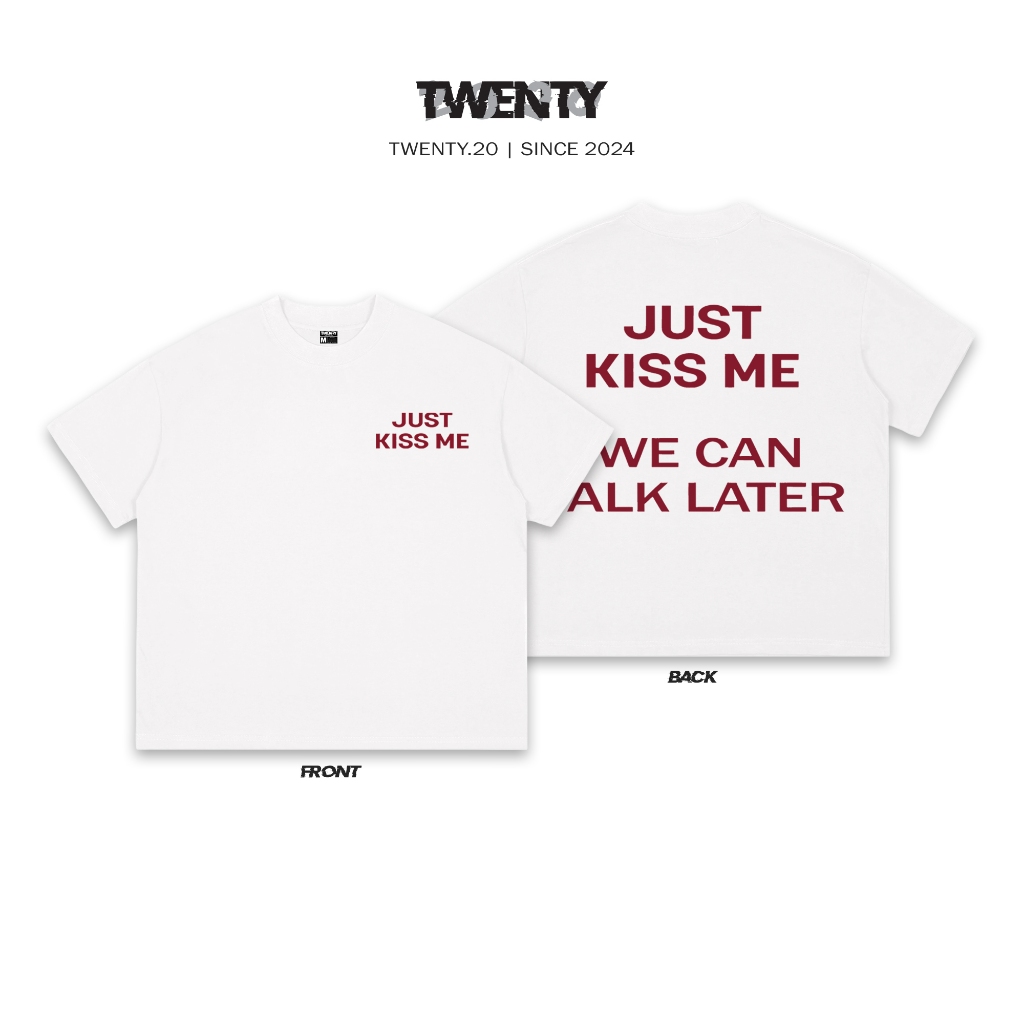 เสื้อยืด Boxy Twenty.20 - JUST KISS ME - Cotton 100% - 280 GSM - TWENTY.20
